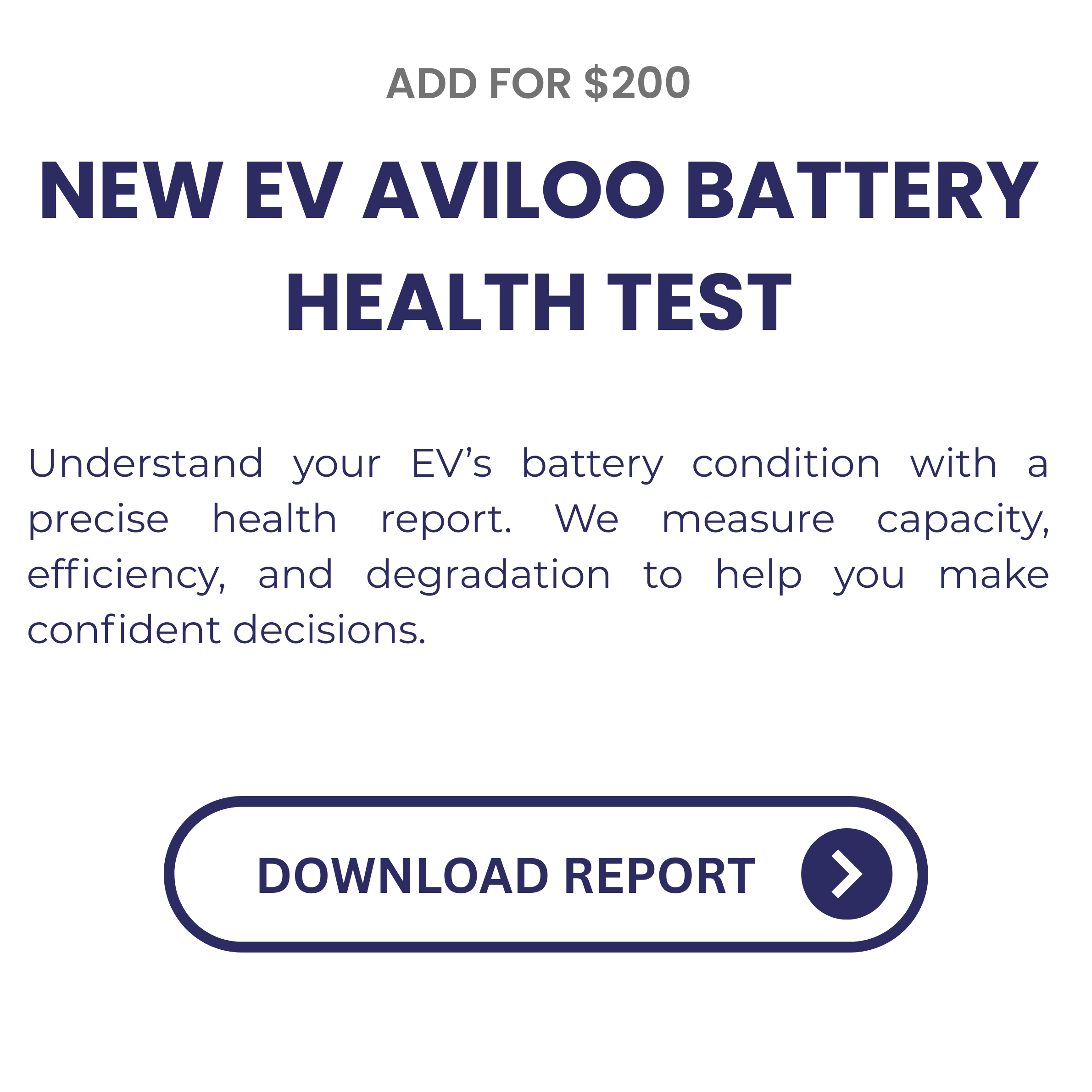 NEW EV AVILOO BATTERY HEALTH TEST Understand your EV’s battery condition with a precise health report. We measure capacity, efficiency, and degradation to help you make confident decisions. (1)